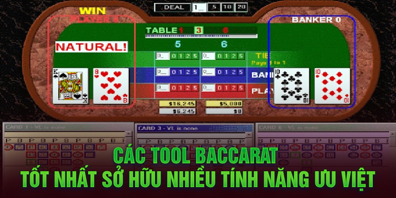 Các tool Baccarat tốt nhất sở hữu nhiều tính năng ưu việt