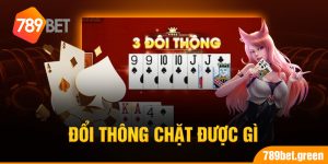 3 đôi thông chặt được gì