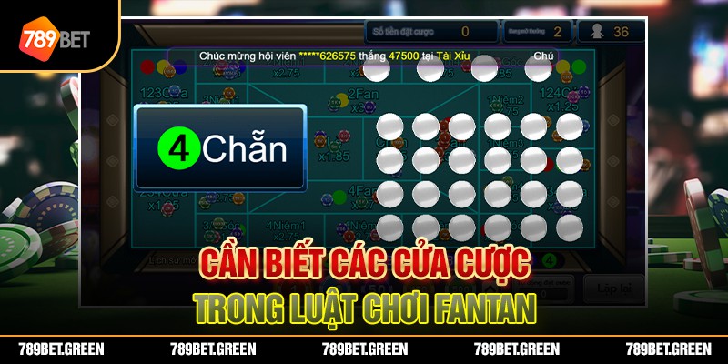 Cần biết các cửa cược trong luật chơi Fantan