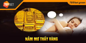 nằm mơ thấy vàng