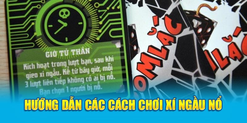 Hướng dẫn các cách chơi xí ngầu nổ