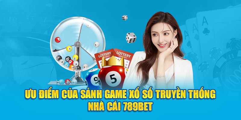 ข้อดีของห้องเกมลอตเตอรีแบบดั้งเดิมของ 789Bet